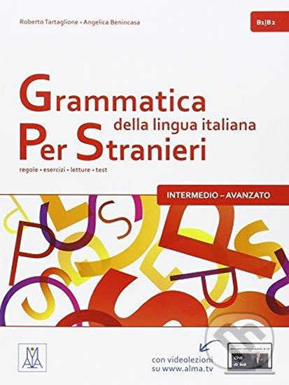 Levně Grammatica della lingua italiana per stranieri B1/B2- intermedio - avanzato: regole - esercizi - letture - test - kniha z kategorie Jazykové učebnice…
