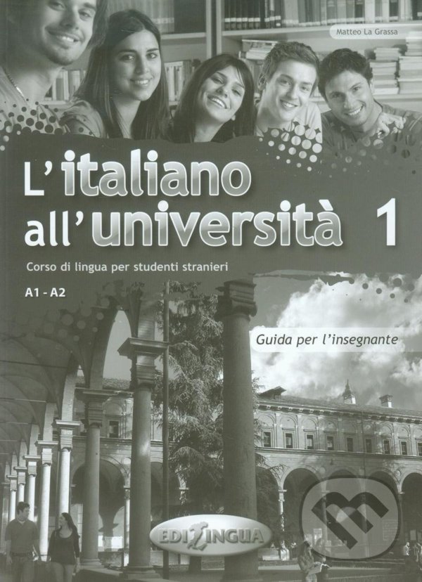 L´italiano all´universit? 1 Guida per l´insegnante Edilingua