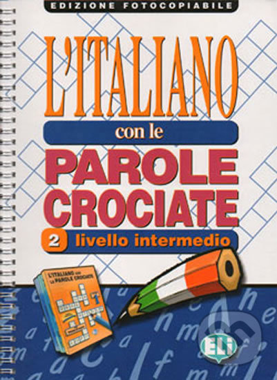 Levně L´italiano con le parole crociate 2 - Intermedio /fotocopiabile - kniha z kategorie Jazykové učebnice a slovníky