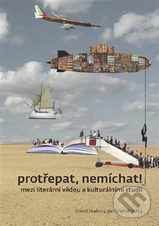 Levně Protřepat, nemíchat! (Mezi literární vědou a kulturálními studii) - kniha z kategorie Literárna veda
