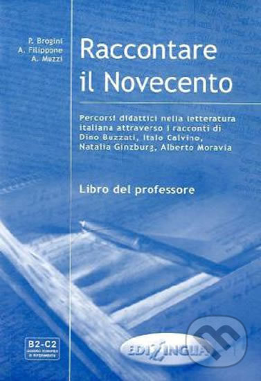 Levně Raccontare il Novecento Libro del professore - P. Brogini - kniha z kategorie Jazykové učebnice a slovníky