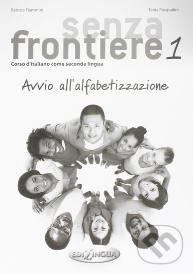 Kniha Senza frontiere 1: Avvio all´alfabetizzazione + CD Audio