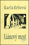 Levně Liánový most - Karla Erbová - kniha z kategorie Poézia