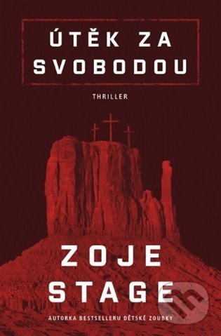 Levně Útěk za svobodou - Zaje Stoge - kniha z kategorie Thrillery