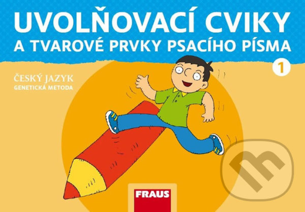 Levně Český jazyk - Uvolňovací cviky a tvarové prvky psacího písma 1/GM nová generace - kniha z kategorie 1. stupeň