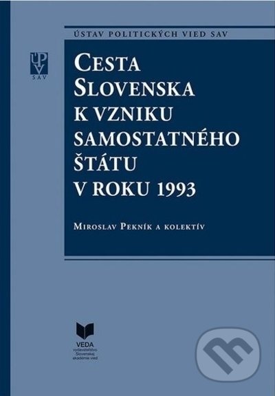 Levně Cesta Slovenska k vzniku samostatného štátu v roku 1993 - kniha z kategorie 20. storočia