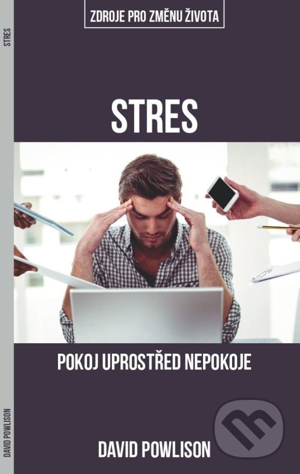 Levně Stres (Pokoj uprostřed nepokoje) - David Powlison - kniha z kategorie Duchovný život