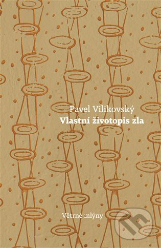 Levně Vlastní životopis zla - Pavel Vilikovský - kniha z kategorie Spoločenská beletria