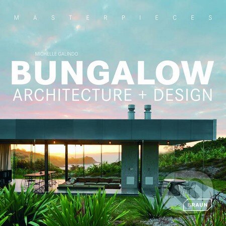 Levně Masterpieces (Bungalow Architecture + Design) - Michelle Galindo - kniha z kategorie Odborné a náučné
