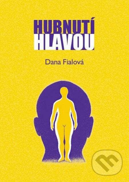 Kniha: Hubnutí hlavou (Dana Fialová). Fialová Dana, 2013
