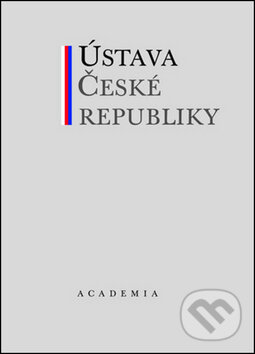 Kniha: Ústava České republiky (Academia). Academia, 2013