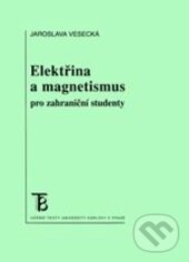 Levně Elektřina a magnetismus pro zahraniční studenty - Jaroslava Vesecká - kniha z kategorie Gymnázia
