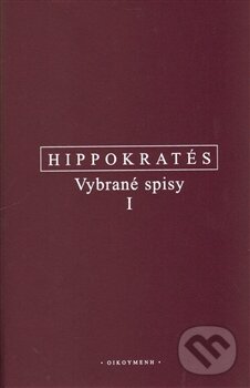 Kniha: Vybrané spisy I. (Hippokratés). OIKOYMENH, 2013