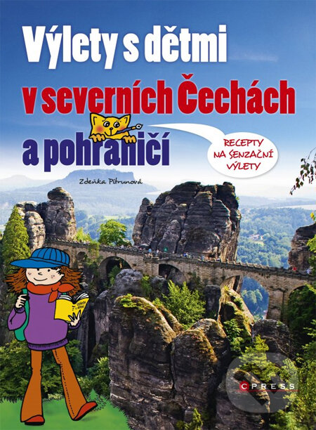 Kniha: Výlety s dětmi v severních Čechách a pohraničí (Zdeňka Pitrunová). Computer Press, 2013
