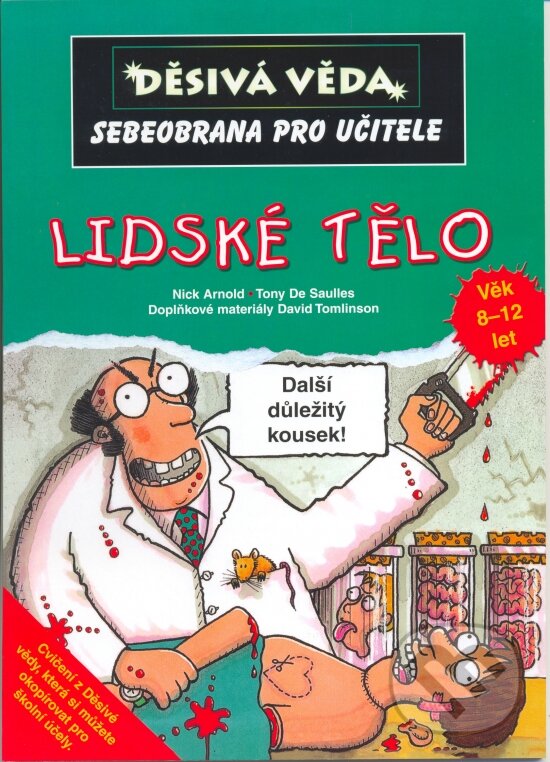 Kniha: Lidské tělo (Nick Arnold a kolektív). Egmont ČR, 2006