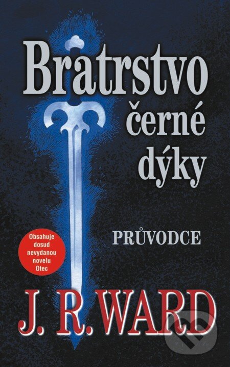 E-kniha: Bratrstvo černé dýky - Průvodce (J.R. Ward). Baronet, 2011