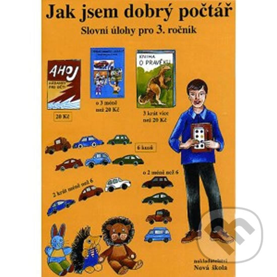 Levně Jak jsem dobrý počtář - Slovní úlohy pro 3. ročník - kniha z kategorie 1. stupeň
