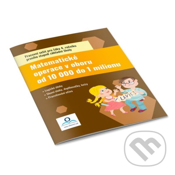 Levně Matematické operace v oboru do 10 000 - Pracovní sešit - kniha z kategorie 1. stupeň