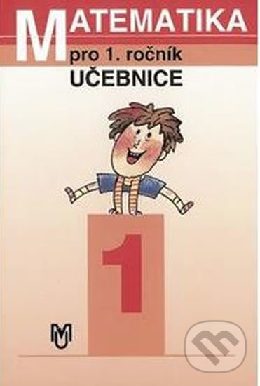 Levně Matematika pro 1.ročník ZŠ - učebnice - Josef Kittler - kniha z kategorie 1. stupeň