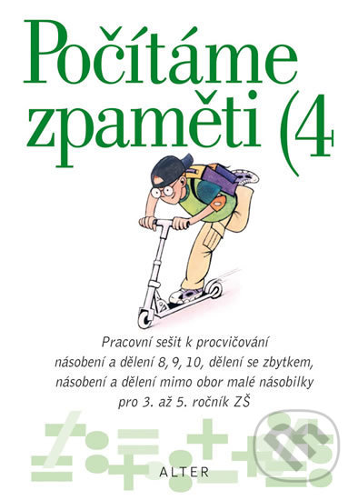 Kniha: Počítáme zpaměti 4 pro 3. ročník ZŠ (Jiří Volf). Alter, 2013