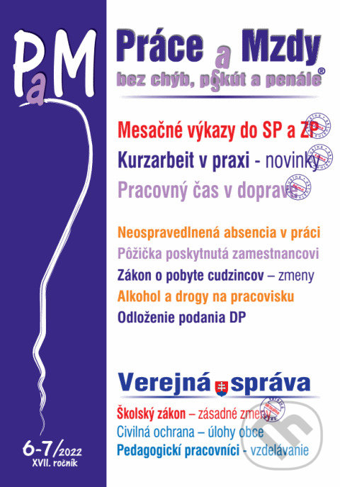 Levně Práce a Mzdy bez chýb, pokút a penále 6-7/2022 - Výkazy poistného, Kurzarbeit v praxi - kniha z kategorie Mzdové účtovníctvo
