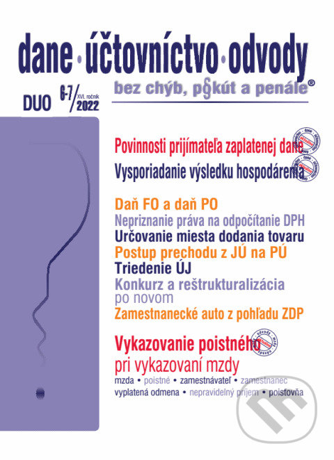 Levně Dane, účtovníctvo, odvody č. 6-7/2022 - Povinnosti prijímateľa zaplatenej dane - kniha z kategorie Dane