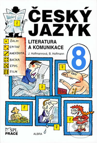 Levně Český jazyk pro 8. ročník - Literatura a komunikace - kniha z kategorie 2. stupeň