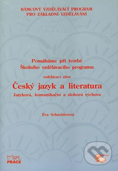 Levně Pracujeme s ŠVP – Český jazyk a literatura – jazyková, komunikační a slohová výchova - kniha z kategorie Základné školy