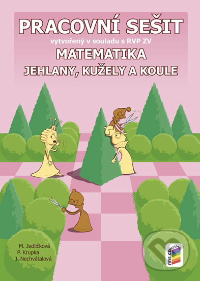 Levně Matematika - Jehlany, kužele a válce (pracovní sešit) - kniha z kategorie 2. stupeň