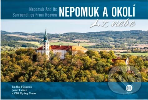 Levně Nepomuk a okolí z nebe (Nepomuk And Its Surroudings From Heaven) - kniha z kategorie Obrazové publikácie