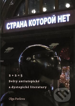 Levně 2 + 2 = 5 (Světy antiutopické a dystopické literatury) - kniha z kategorie Literárna veda