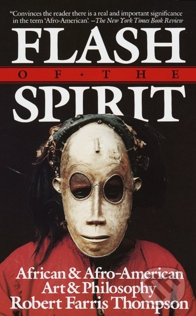 Levně Flash of the Spirit (African & Afro-American Art & Philosophy) - kniha z kategorie História
