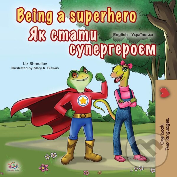 Levně Being a Superhero (English - Ukrainian Bilingual Children's Book) - kniha z kategorie Beletria