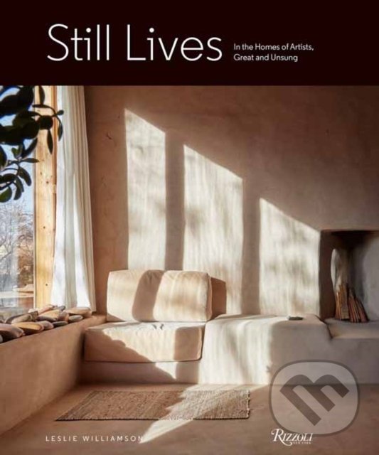 Still Lives - Leslie Williamson, Rizzoli Universe, 2021