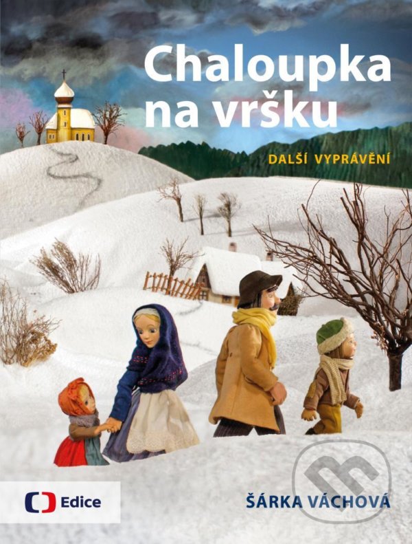 Levně Chaloupka na vršku 3 (Další vyprávění) - Šárka Váchová - kniha z kategorie Rozprávky