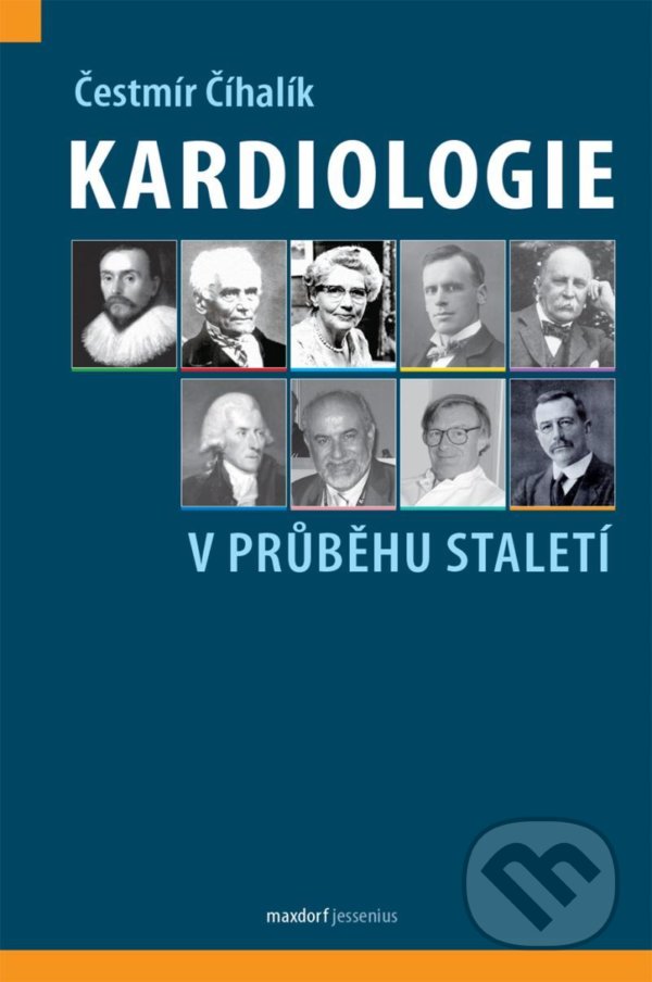 Levně Kardiologie v průběhu staletí - Čestmír Číhalík - kniha z kategorie Kardiológia a Angiológia