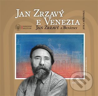 Levně Jan Zrzavý a Benátky / Jan Zrzavý e Venezia - Jitka Měřinská - kniha z kategorie Maliarstvo