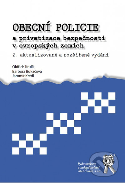 Kniha Obecní policie a privatizace bezpečnosti v evropských zemích 2. vydání