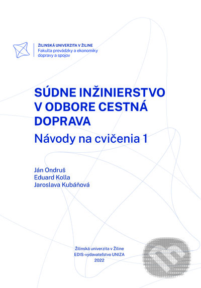 Levně Súdne inžinierstvo v odbore Cestná doprava (Návody na cvičenia 1.) - kniha z kategorie Vysoké školy