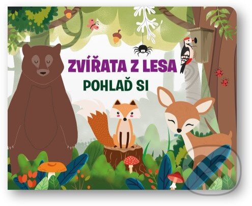 Zvířata z lesa - Pohlaď si koupíte na Martinus.cz