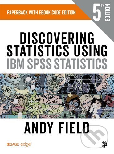 Kniha: Discovering Statistics Using IBM SPSS Statistics (+ebook Code) (Andy Field)