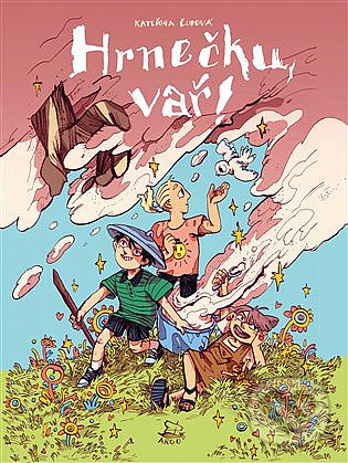 Levně Hrnečku vař - Kateřina Čupová - kniha z kategorie Komiksy