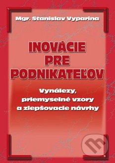 Inovácie pre podnikateľov - Stanislav Vyparina, Epos, 2000