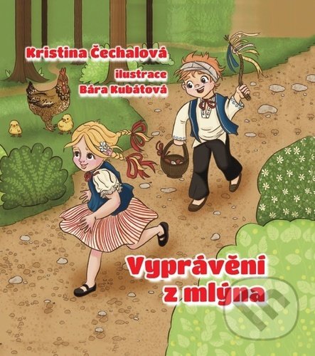 Levně Vyprávění z mlýna - Kristina Čechalová - kniha z kategorie Rozprávky