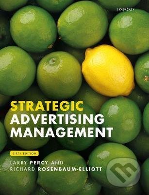 Levně Strategic Advertising Management - Larry Percy, Richard Rosenbaum-Elliott - kniha z kategorie Biznis a manažment