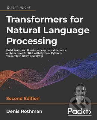 Levně Transformers for Natural Language Processing…