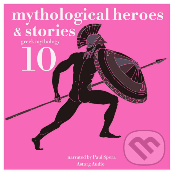 10 Mythological Heroes and Stories, Greek Mythology (EN) - James Gardner, Saga Egmont, 2022