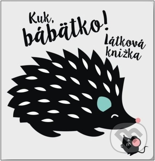 Levně Kuk, bábätko! (Látková knižka) - kniha z kategorie Pre deti a mládež