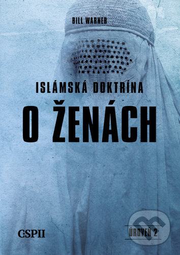 Levně Islámská doktrína o ženách - Bill Warner - kniha z kategorie Islam