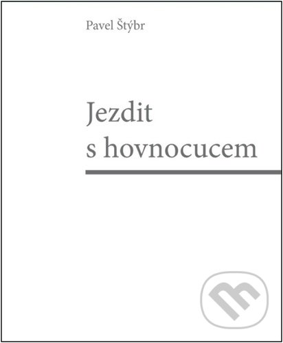 Levně Jezdit s hovnocucem - Pavel Štýbr - kniha z kategorie Poézia
